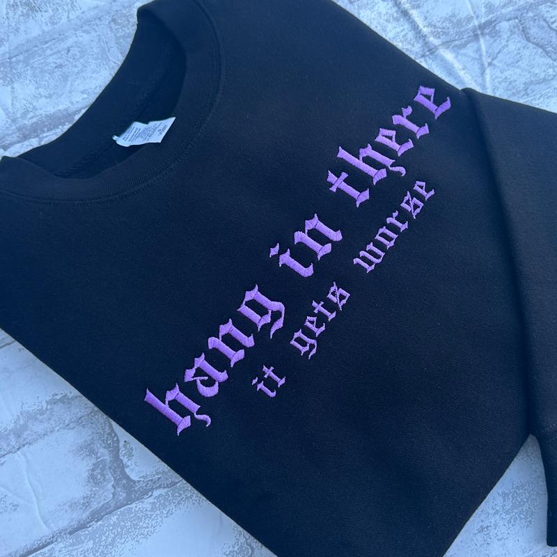 Hang In There Embroidered Sweatshirt