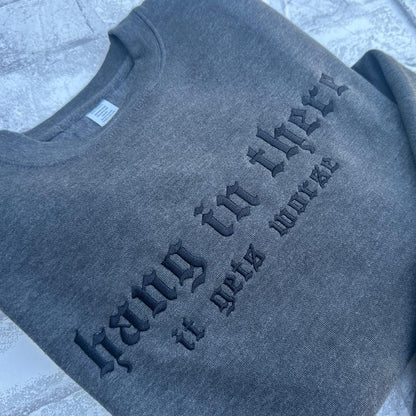 Hang In There Embroidered Sweatshirt