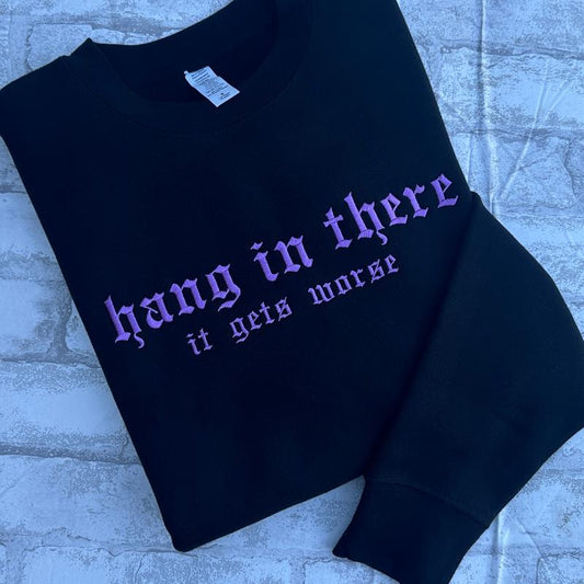 Hang In There Embroidered Sweatshirt