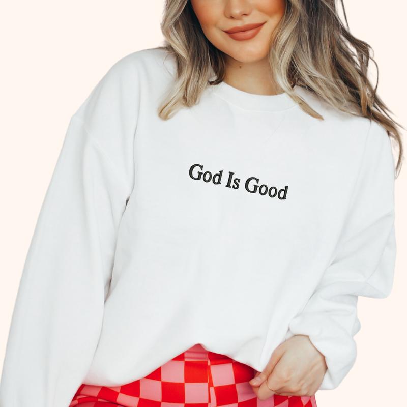 God is Good Sweatshirt